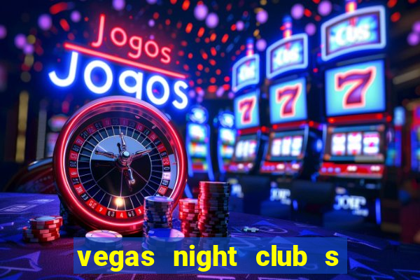 vegas night club s o louren o do sul