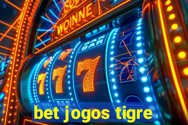 bet jogos tigre