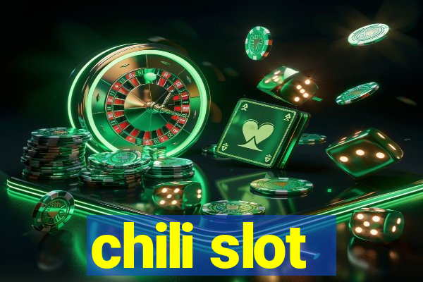 chili slot