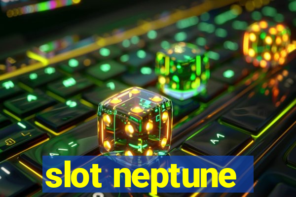 slot neptune