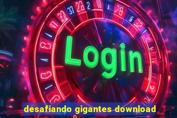 desafiando gigantes download