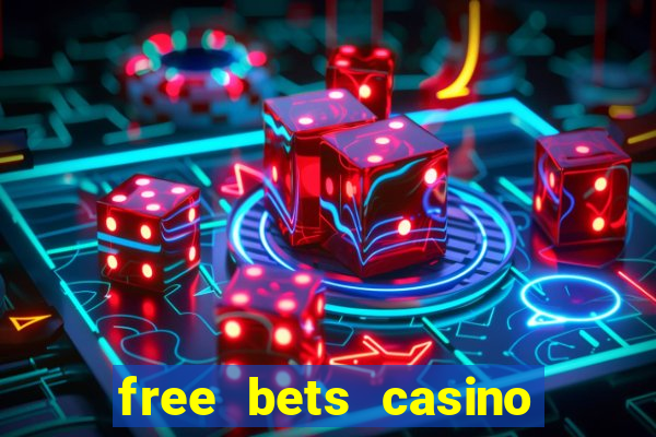 free bets casino no deposit