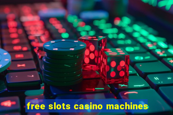 free slots casino machines