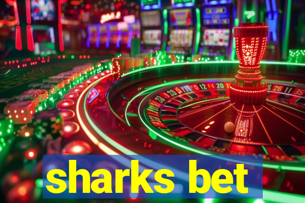 sharks bet