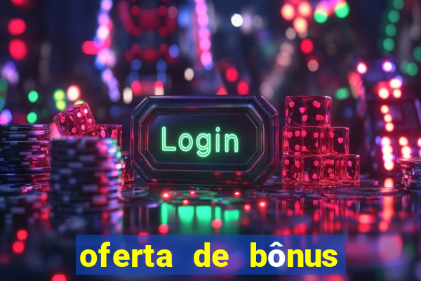 oferta de bônus da melbet