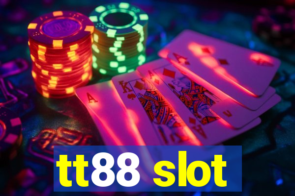 tt88 slot