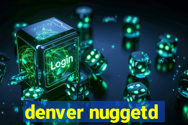 denver nuggetd