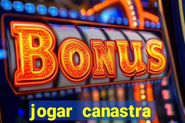 jogar canastra online valendo dinheiro