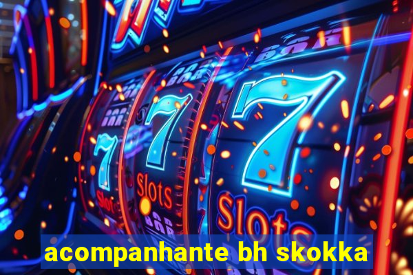 acompanhante bh skokka