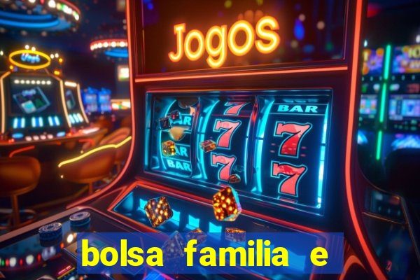 bolsa familia e jogo do tigrinho