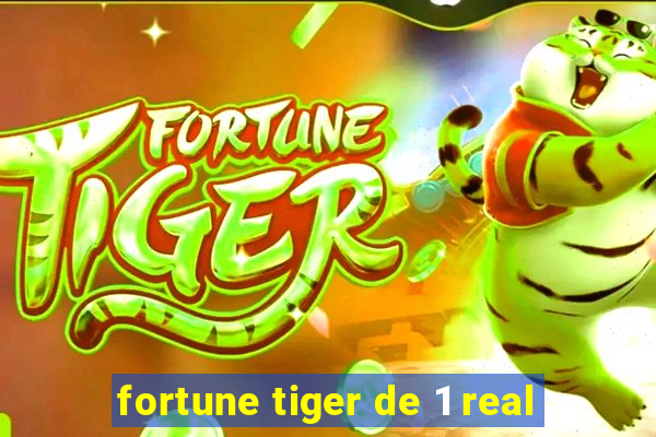 fortune tiger de 1 real