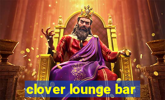 clover lounge bar