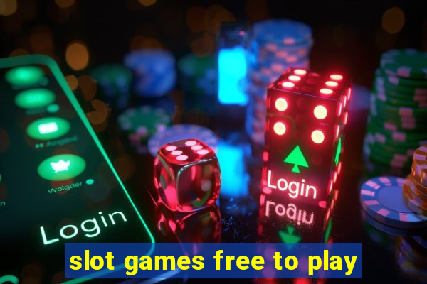 slot games free to play