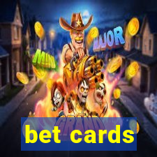 bet cards