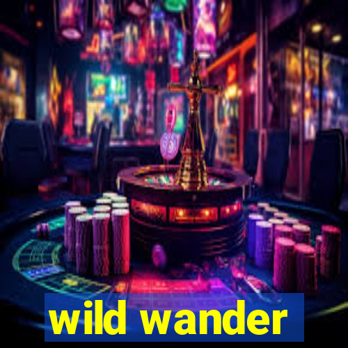 wild wander