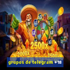 grupos de telegram +18