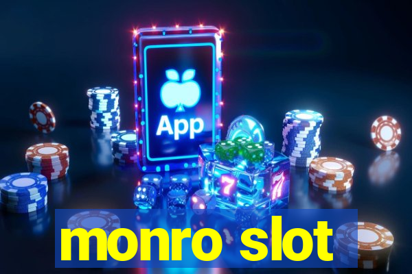 monro slot