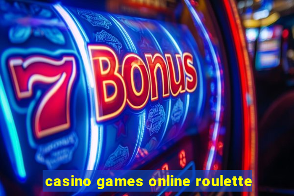 casino games online roulette