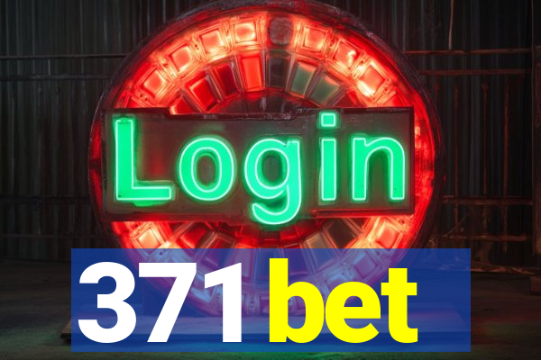 371 bet