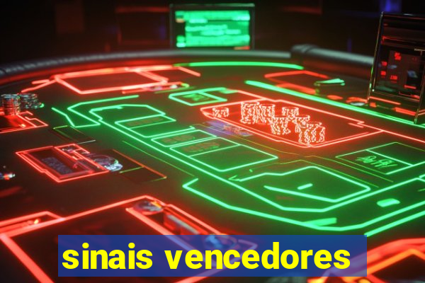 sinais vencedores