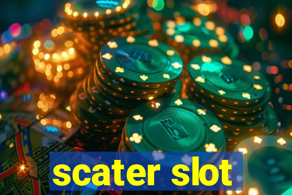 scater slot