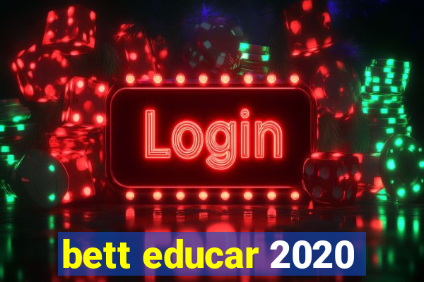 bett educar 2020