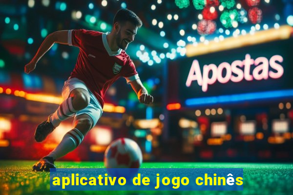 aplicativo de jogo chinês