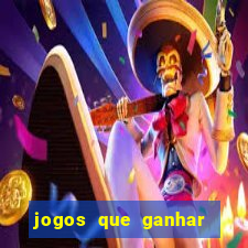 jogos que ganhar dinheiro de verdade