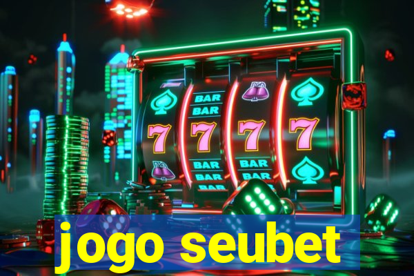 jogo seubet