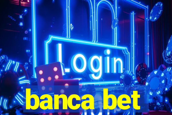 banca bet