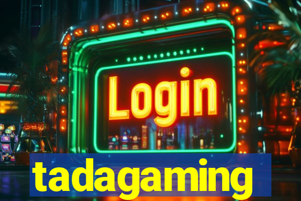 tadagaming