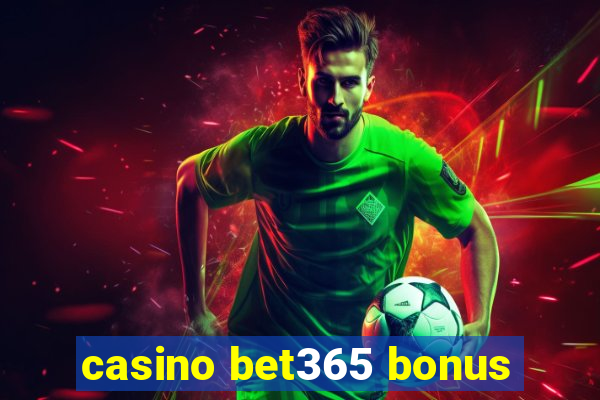 casino bet365 bonus