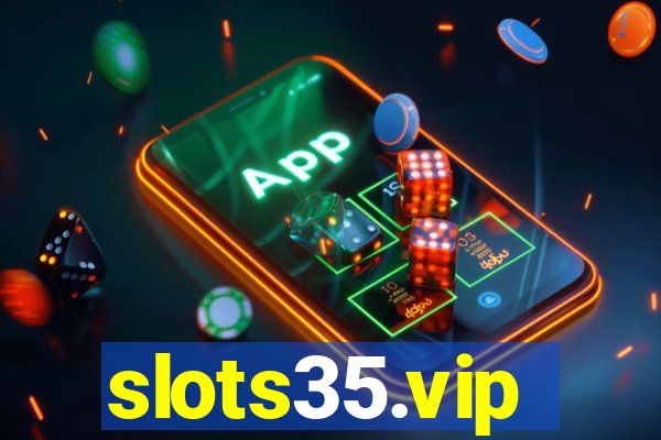 slots35.vip