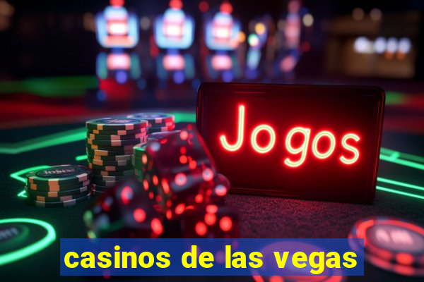 casinos de las vegas