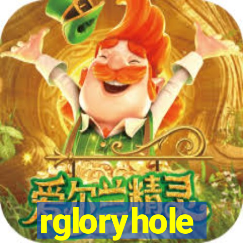 rgloryhole