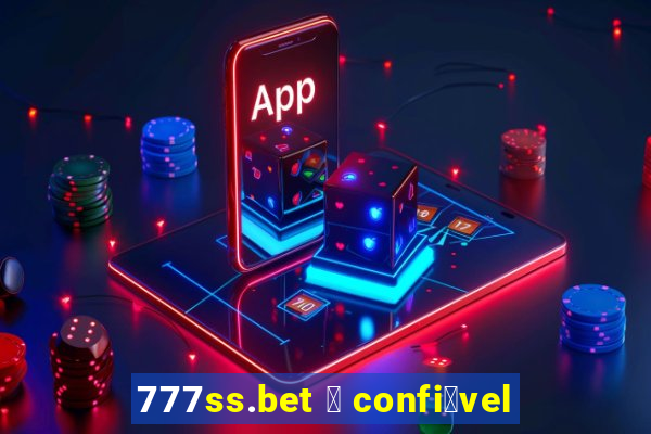 777ss.bet 茅 confi谩vel