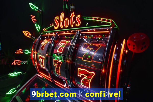 9brbet.com 茅 confi谩vel