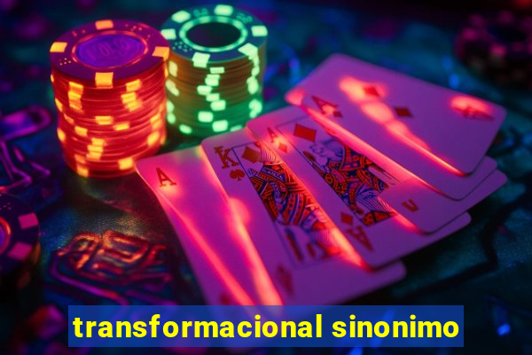 transformacional sinonimo