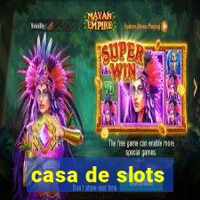 casa de slots