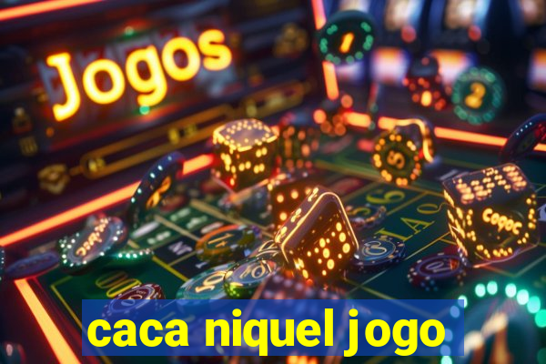 caca niquel jogo