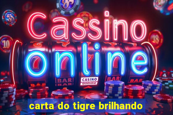 carta do tigre brilhando