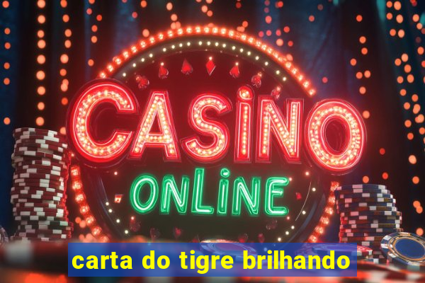 carta do tigre brilhando