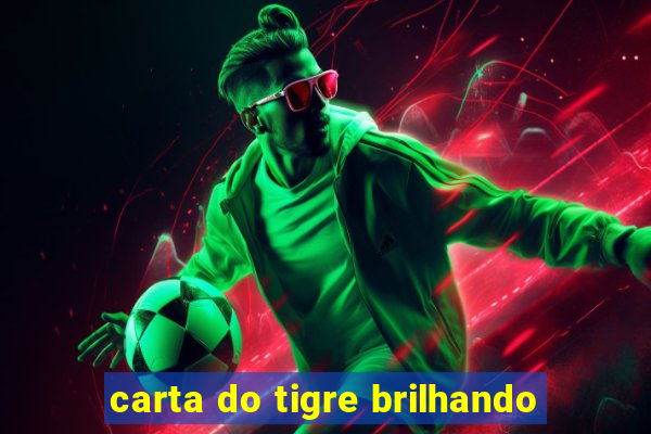 carta do tigre brilhando