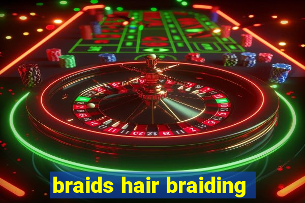 braids hair braiding