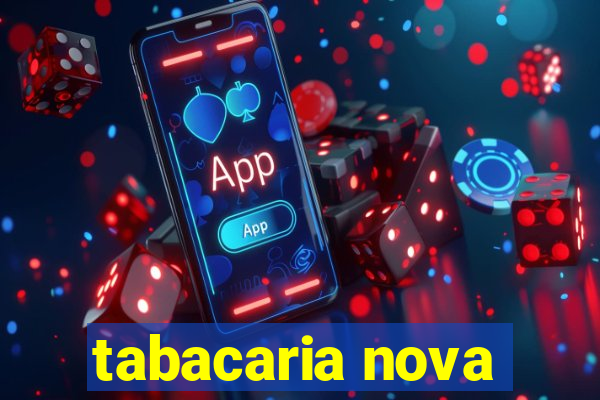 tabacaria nova