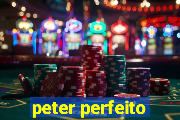 peter perfeito