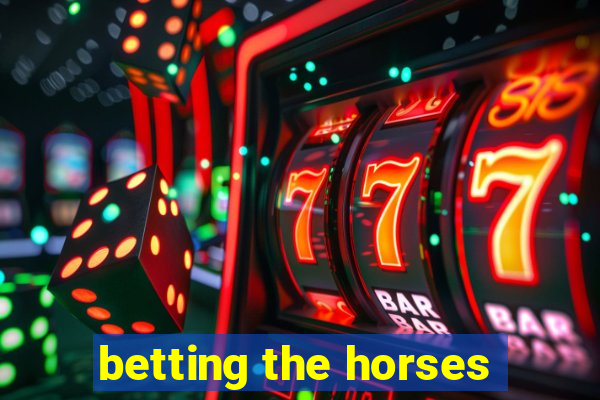 betting the horses