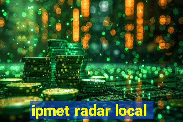 ipmet radar local