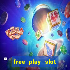 free play slot machines no downloading