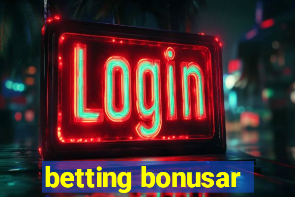 betting bonusar